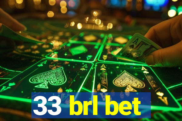 33 brl bet